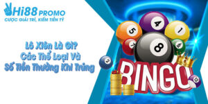 Lô Xiên Là Gì? - Các Thể Loại Và Số Tiền Thưởng Khi Trúng 1 Lô xiên là gì