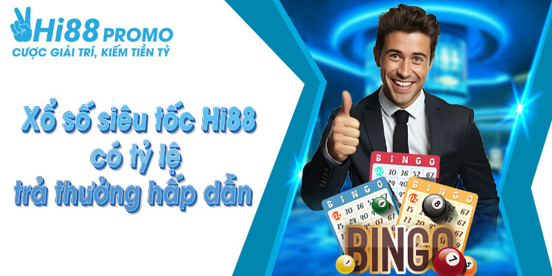 xổ số Hi88 Xổ số siêu tốc Hi88 có tỷ lệ trả thưởng hấp dẫn