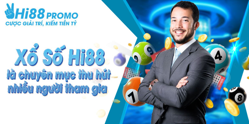 Xổ số Hi88 Xổ số Hi88 là chuyên mục thu hút nhiều người tham gia
